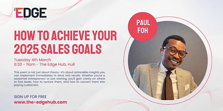 How to achieve your 2025 sales goals with paul foh
